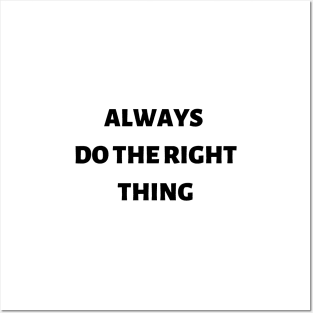 Always do the right thing Posters and Art